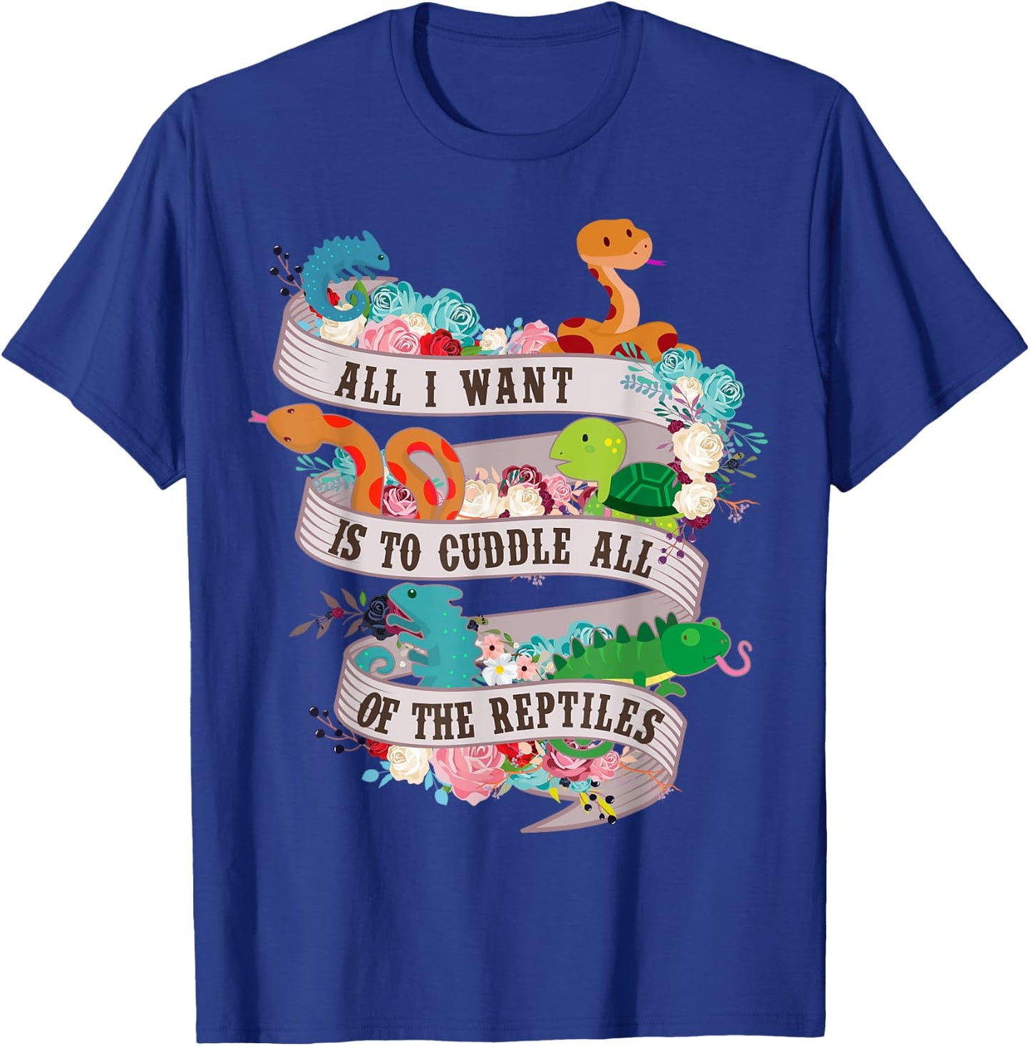 All I Want Is To Cuddle All Of The Reptiles Lover T Shirt T-Shirt - T-Shirt | Royal