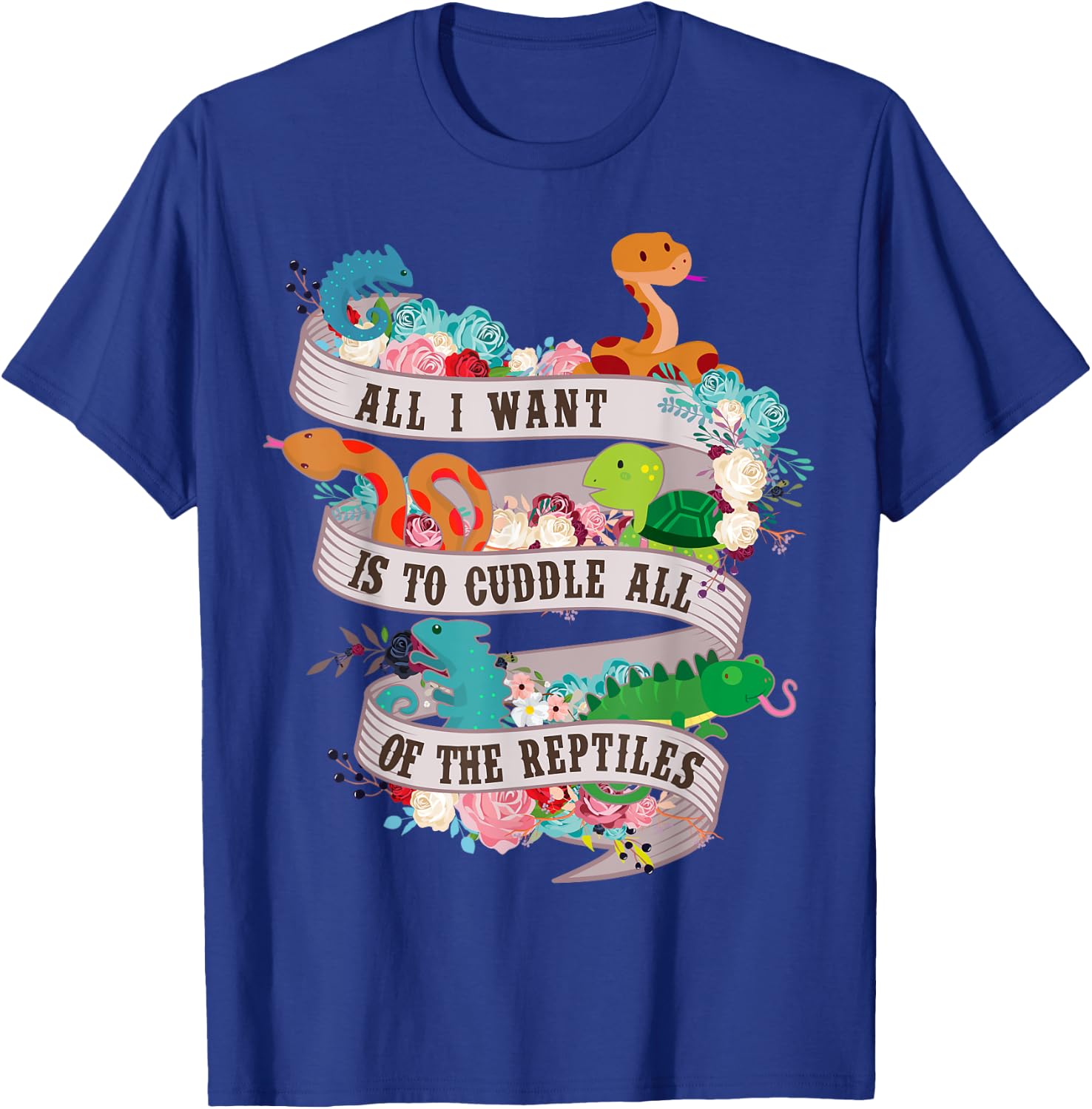 All I Want Is To Cuddle All Of The Reptiles Lover T Shirt T-Shirt - T-Shirt | Royal