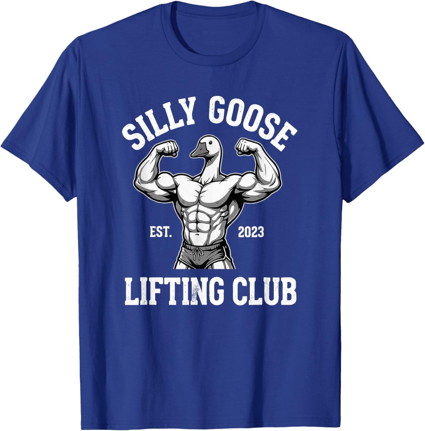 Silly Goose Lifting Club Funny Gym Workout Weightlifting T-Shirt - T-Shirt | Royal