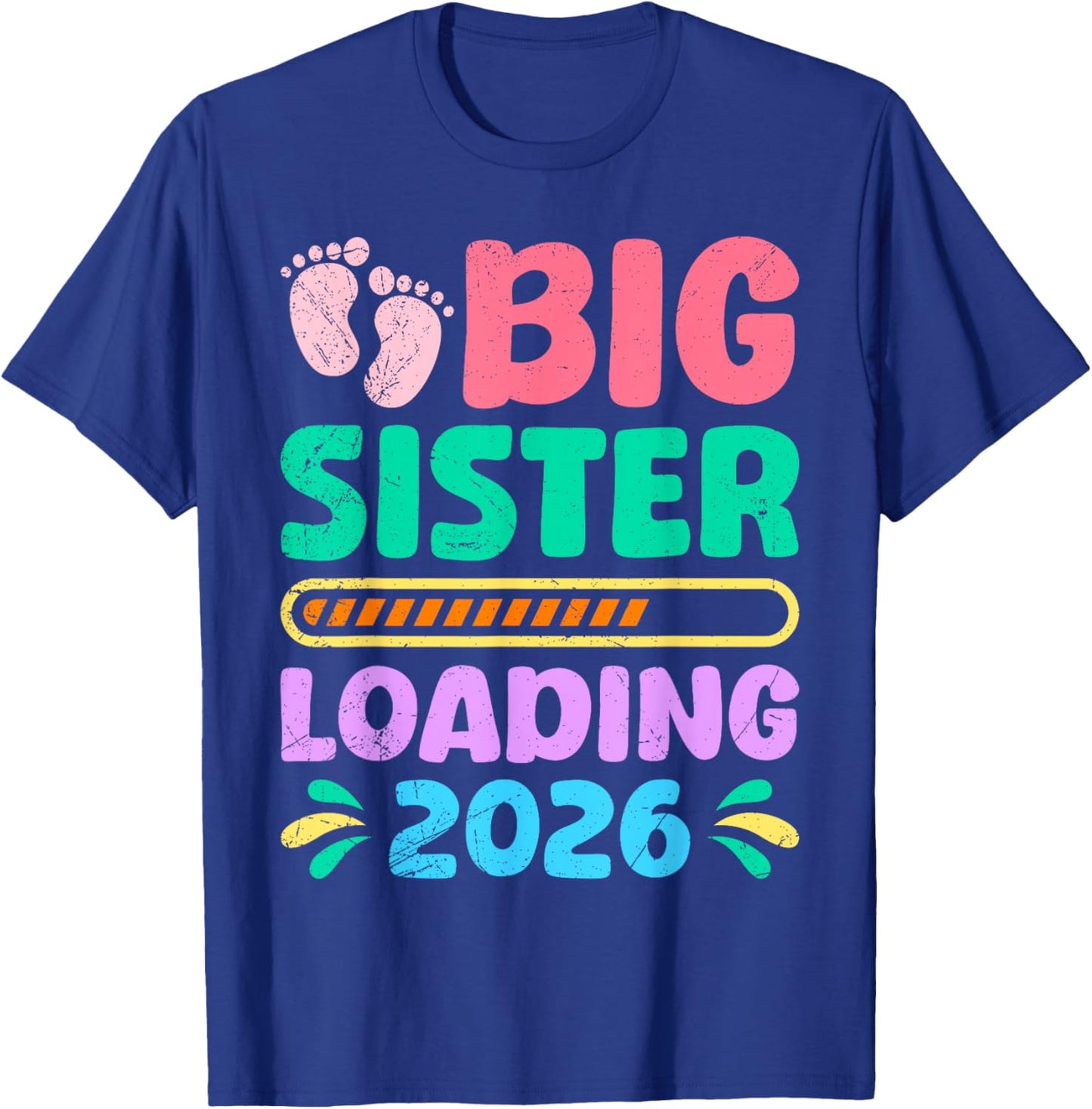 New Baby Big Sister Loading 2026 Funny Sisters T-Shirt - T-Shirt | Royal