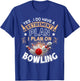 Yes, i do have a retirement plan bowling T-Shirt - T-Shirt | Royal
