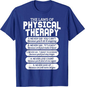 Funny Laws of Physical Therapy Motivational Goals PT Month T-Shirt - T-Shirt | Royal