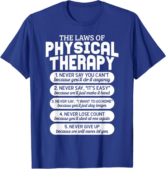 Funny Laws of Physical Therapy Motivational Goals PT Month T-Shirt - T-Shirt | Royal
