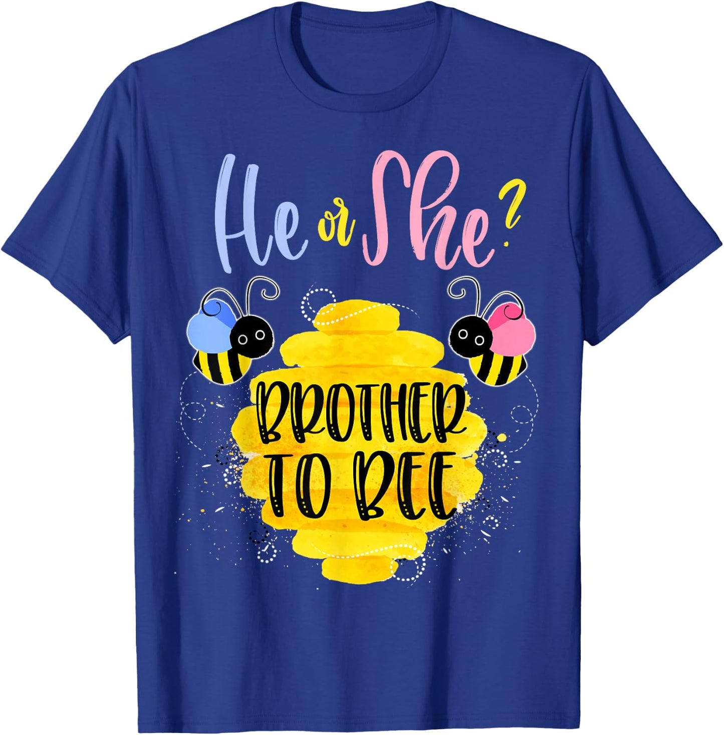 Gender Reveal What Will It Bee Shirt He or She Brother T-Shirt - T-Shirt | Royal