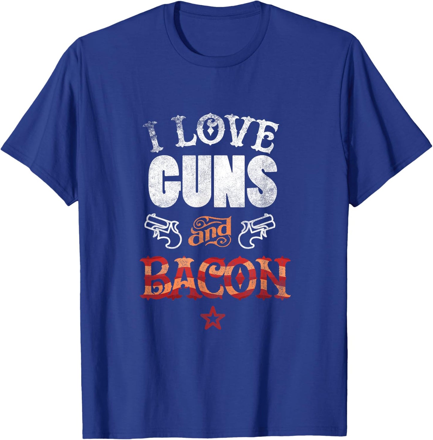 I Love Guns And Bacon Gun Lover Freedom USA T-Shirt - T-Shirt | Royal