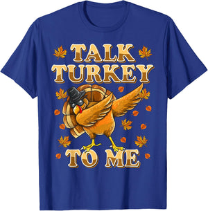 Talk Turkey To Me Dabbing Turkey Funny Thanksgiving T-Shirt - T-Shirt | Royal