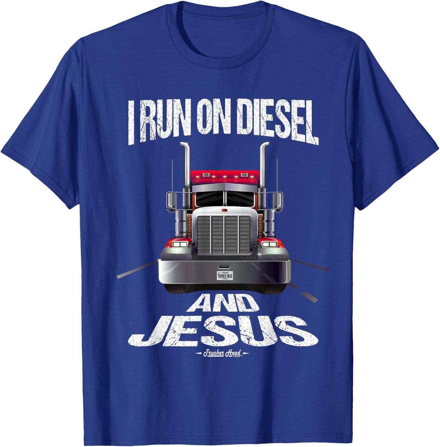 I Run On Diesel And Jesus Christian Trucker Shirts T-Shirt - T-Shirt | Royal