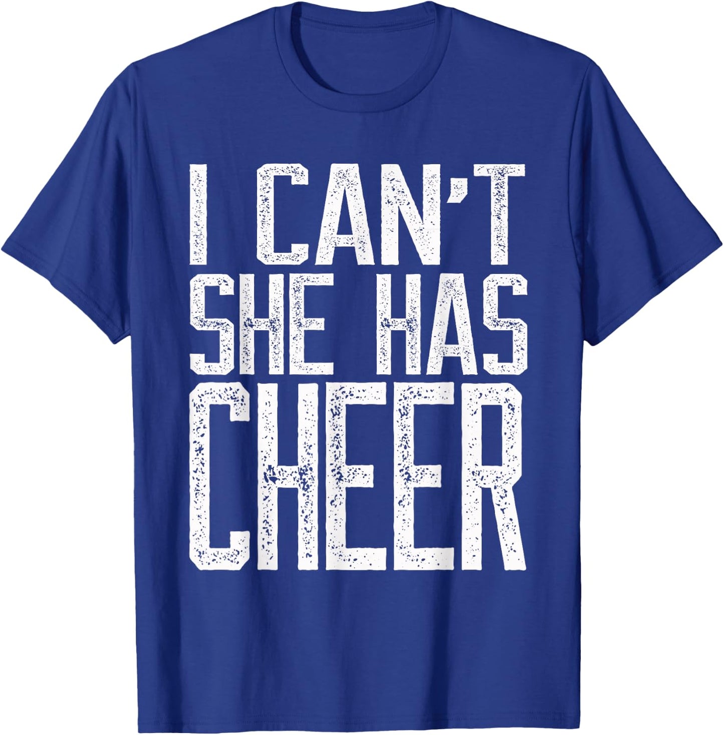 I Can't She Has Cheer - Cheerleading Mom Dad Gift T Shirt T-Shirt - T-Shirt | Royal