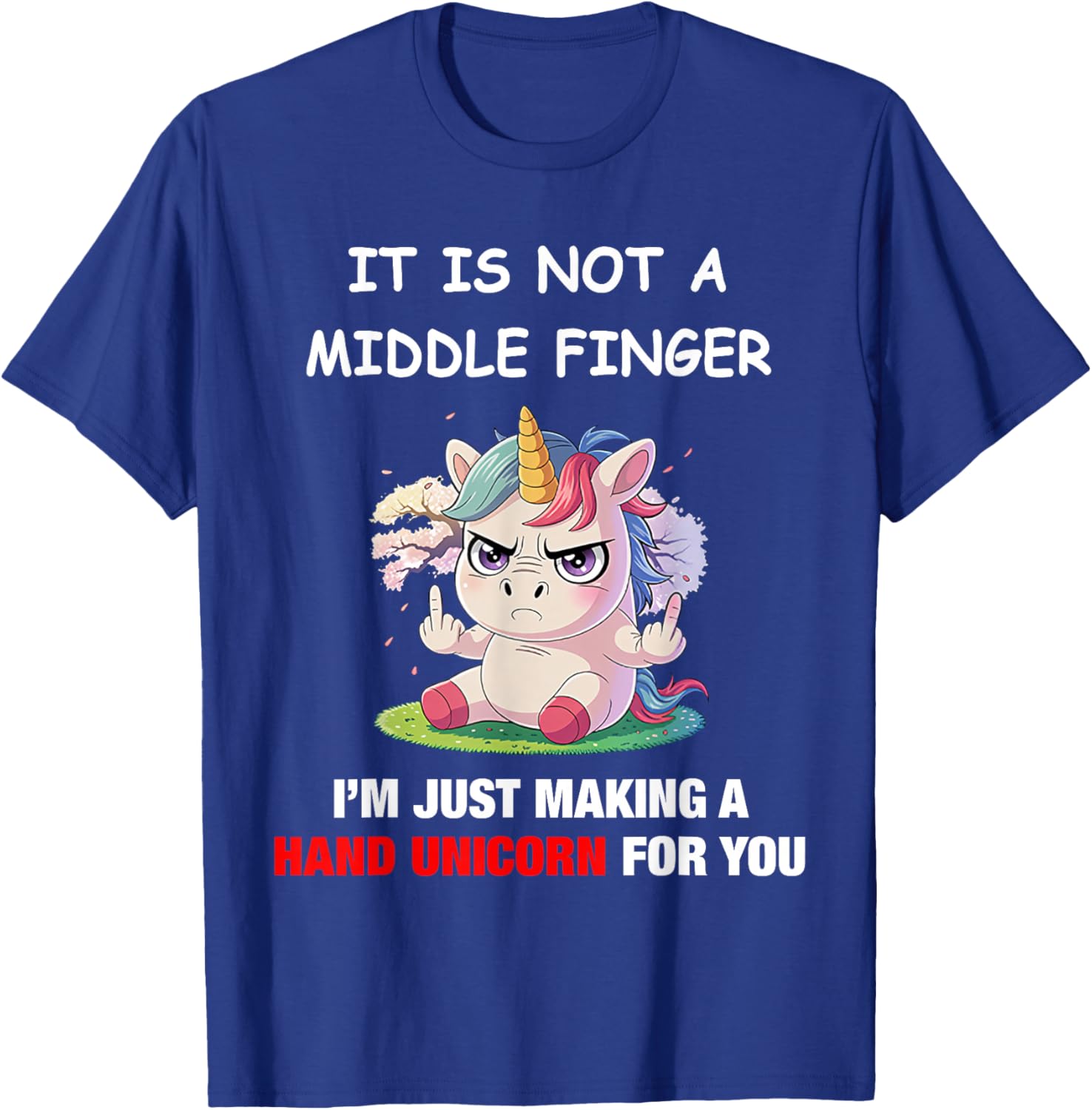 It is Not A Middle Finger I'm Just Making A Hand Unicorn for T-Shirt - T-Shirt | Royal