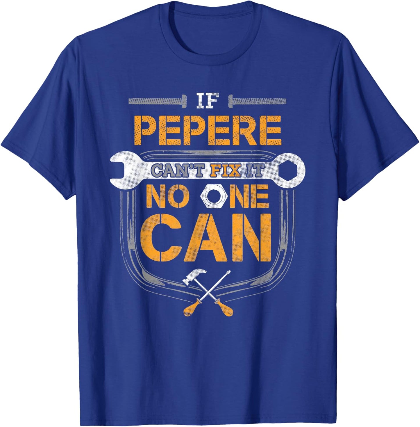 Pepere Fix It Handyman Mechanic Tools Funny Dad Grandpa T-Shirt - T-Shirt | Royal