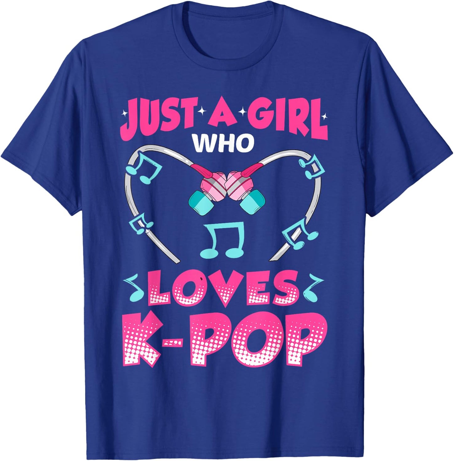 Just A Girl Who Loves K-Pop Music Funny Kpop Gift T-Shirt - T-Shirt | Royal