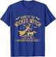 Home of the wicked witch and her pack of dog funny Halloween T-Shirt - T-Shirt | Royal