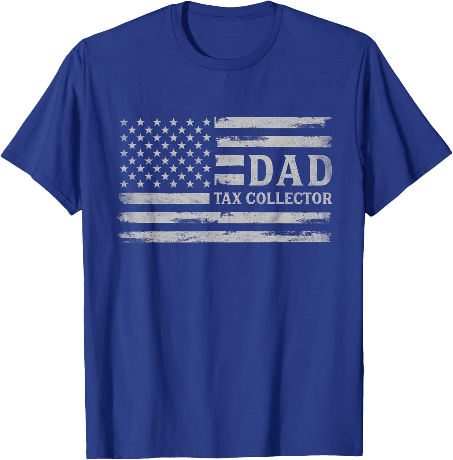 Dad Tax Collector Grey USA Flag Father's Day Vintage T-Shirt - T-Shirt | Royal