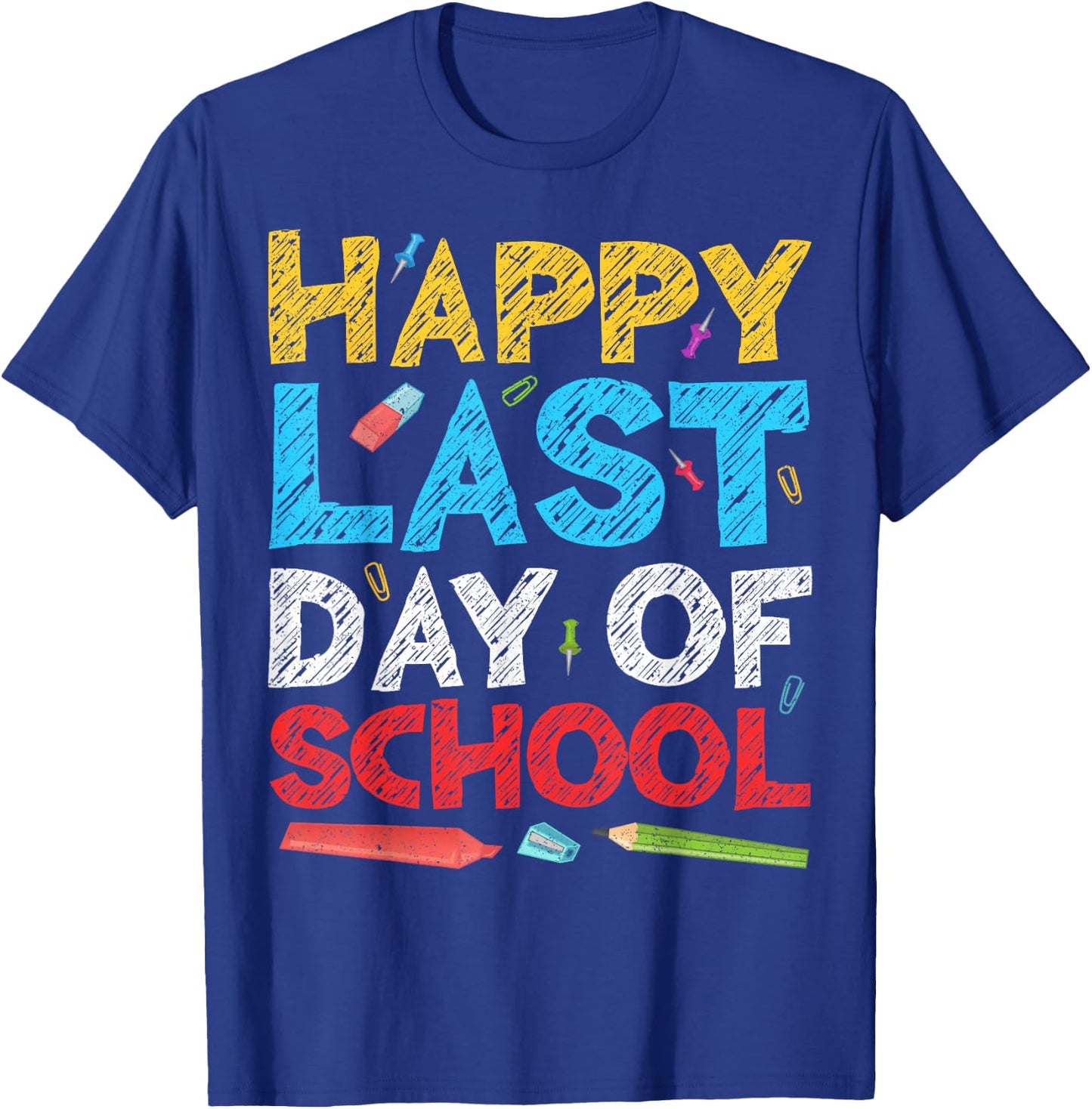 Happy Last Day of School Shirt Boy Girl Student Teacher T-Shirt - T-Shirt | Royal