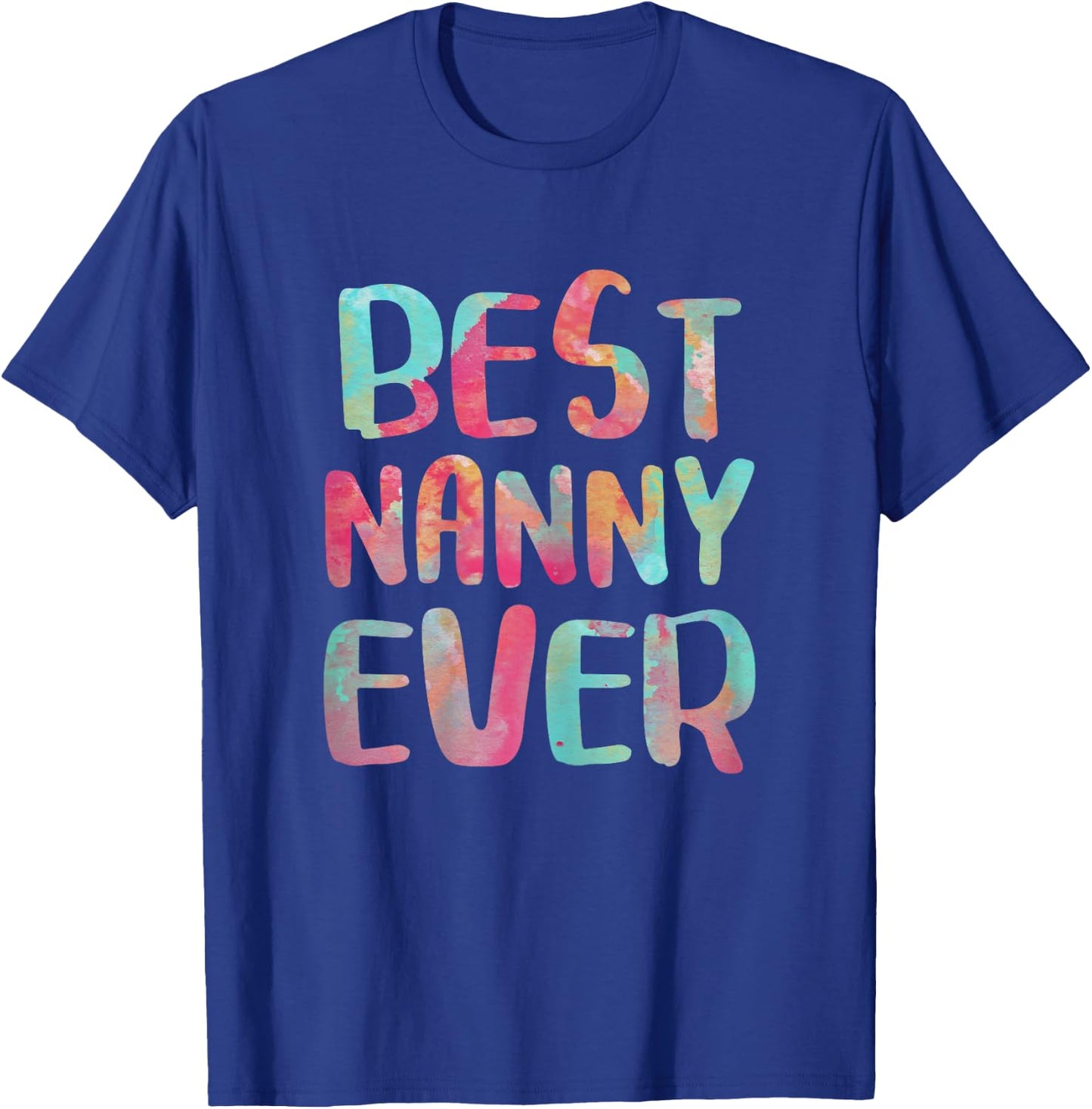 Best Nanny Ever Shirt Women Mothers Day T-Shirt - T-Shirt | Royal