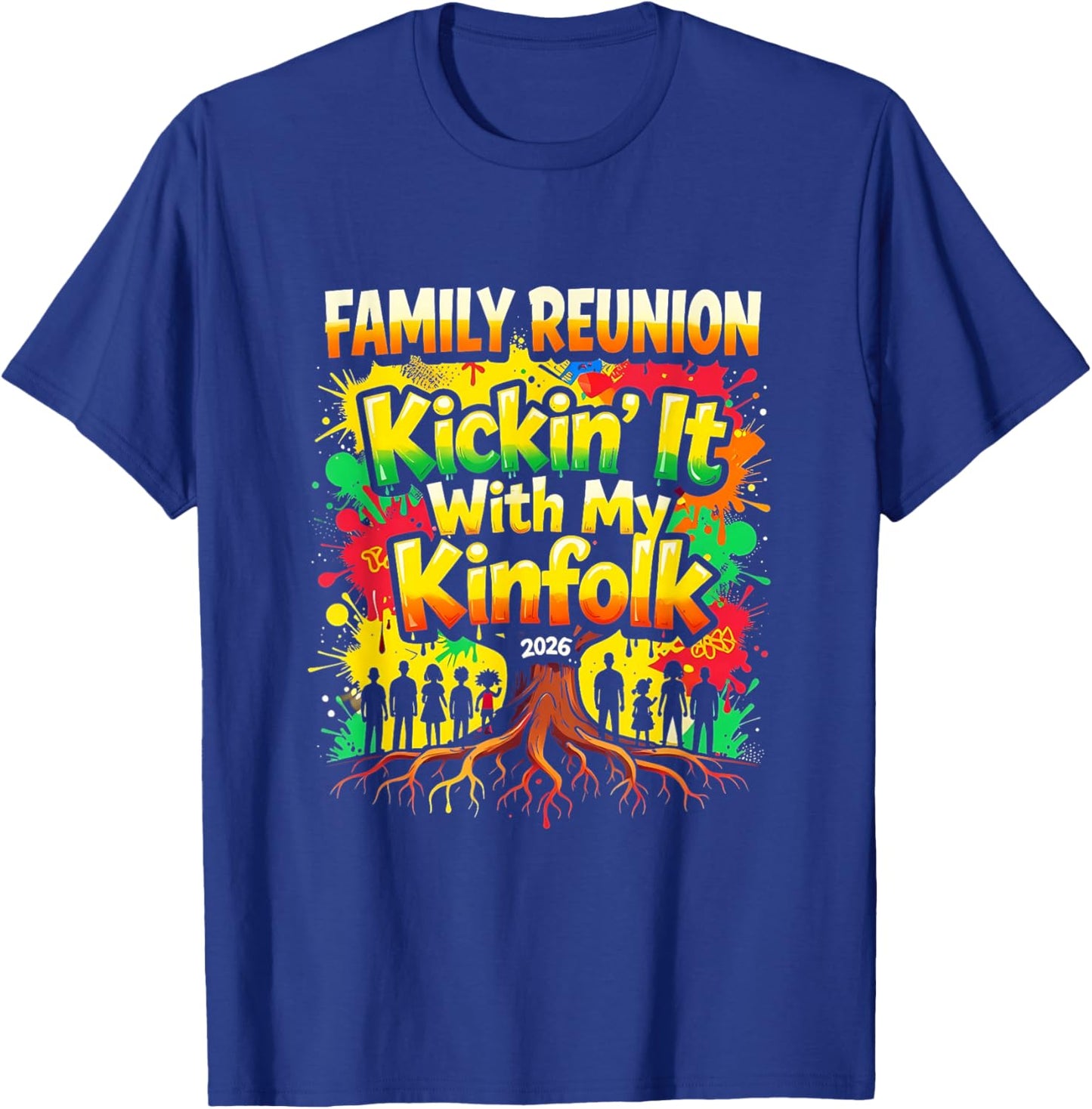 Family Reunion Kickin’ It with My Kinfolk 2026 T-Shirt - T-Shirt | Royal