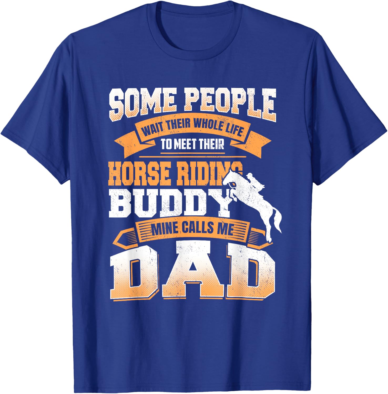 Horse Riding Buddy Funny Father's Day Dad Gift T-Shirt - T-Shirt | Royal