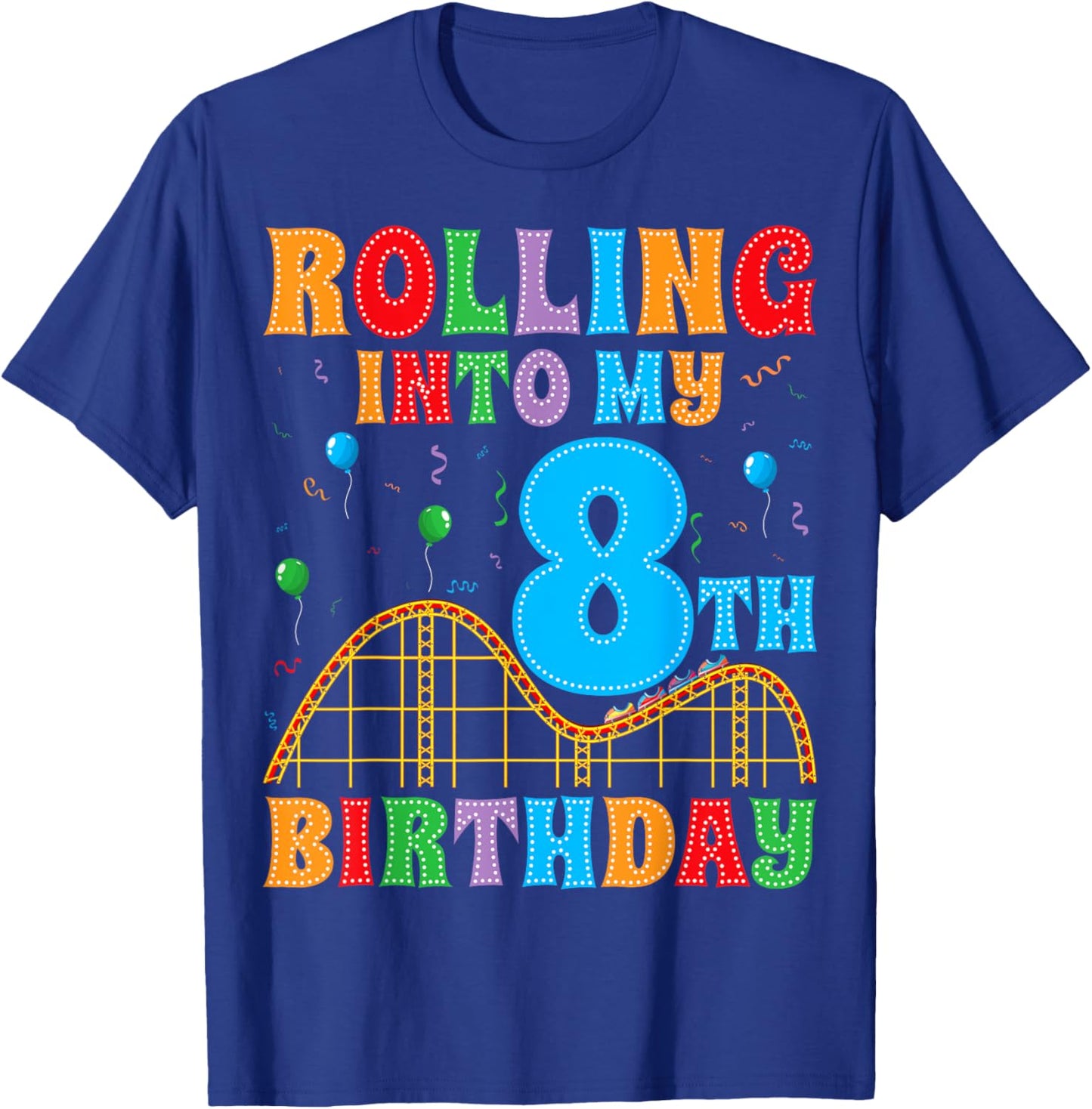 Rolling Into My 8th Birthday Roller Coaster 8 Years Old T-Shirt - T-Shirt | Royal