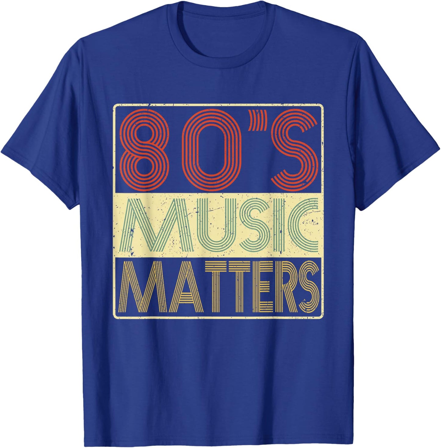 80s Music - 80's Music Matters Vintage Retro Gift T-Shirt - T-Shirt | Royal