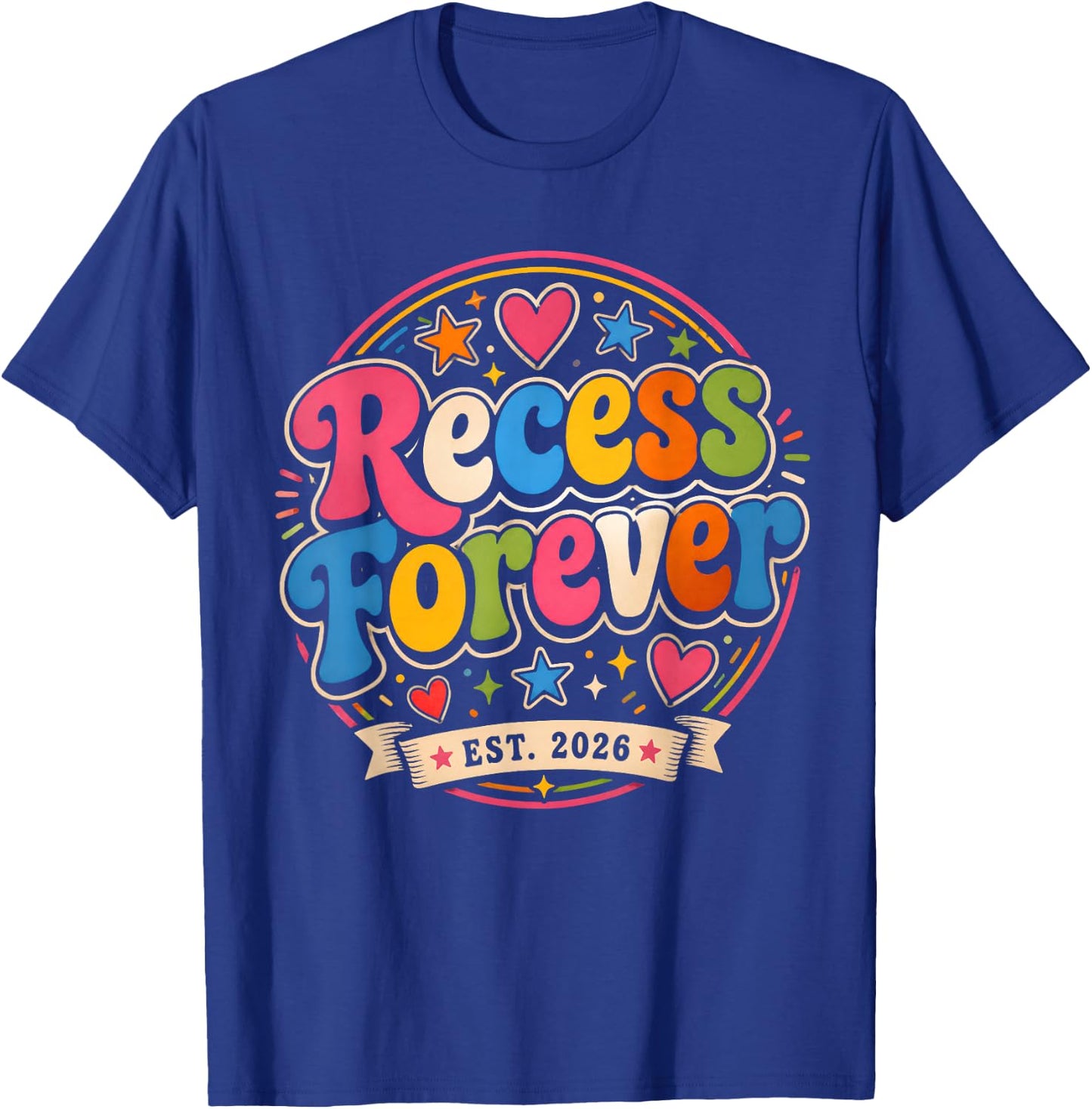 Teacher Retirement School Recess Forever Est 2026 T-Shirt - T-Shirt | Royal