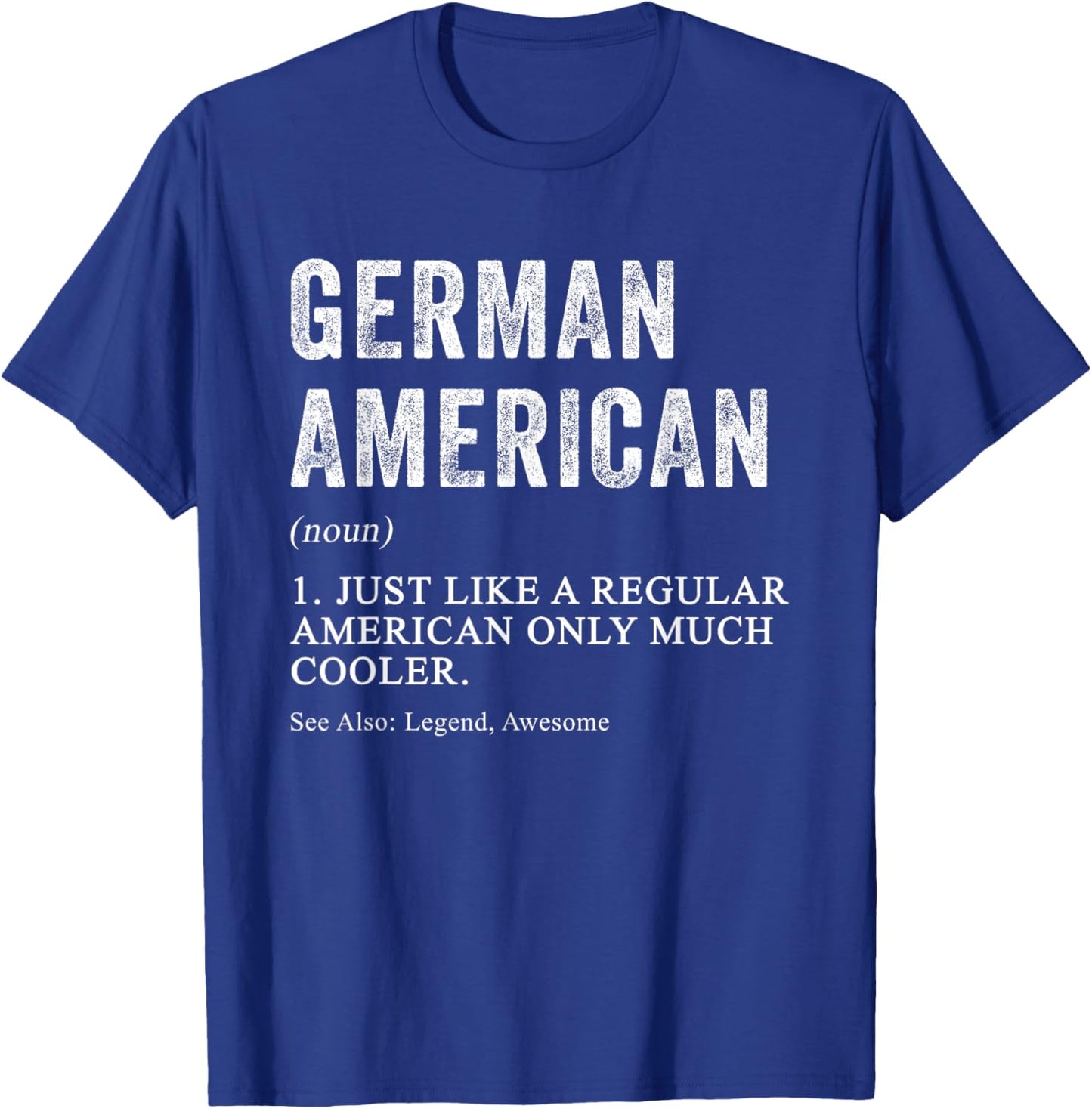 German American Definition Dual Citizen New US Citizen T-Shirt - T-Shirt | Royal