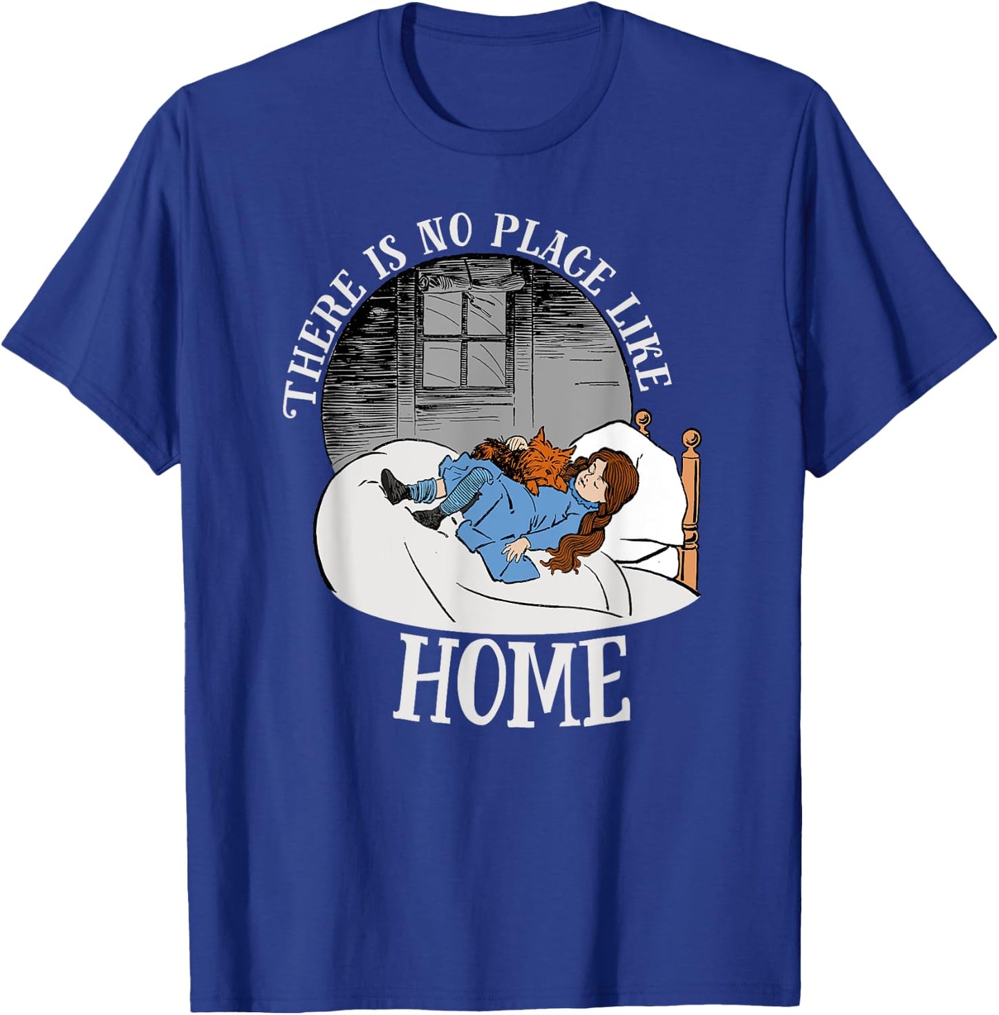 Wizard of OZ Dorothy Shirt Art-There is No PLACE LIKE HOME T-Shirt - T-Shirt | Royal