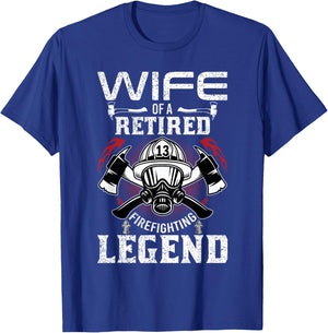 Wife Of Retired Firefighting Legend Firefighter Gift Shirt T-Shirt - T-Shirt | Royal