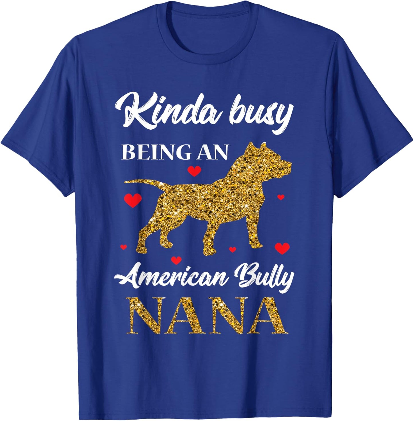 Bulldog/ Bully Nana Pitty Pitties Bull Dog Grandma Mom Gift T-Shirt - T-Shirt | Royal