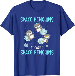 Space Penguins Because Space Penguins - Penguin T Shirt T-Shirt - T-Shirt | Royal
