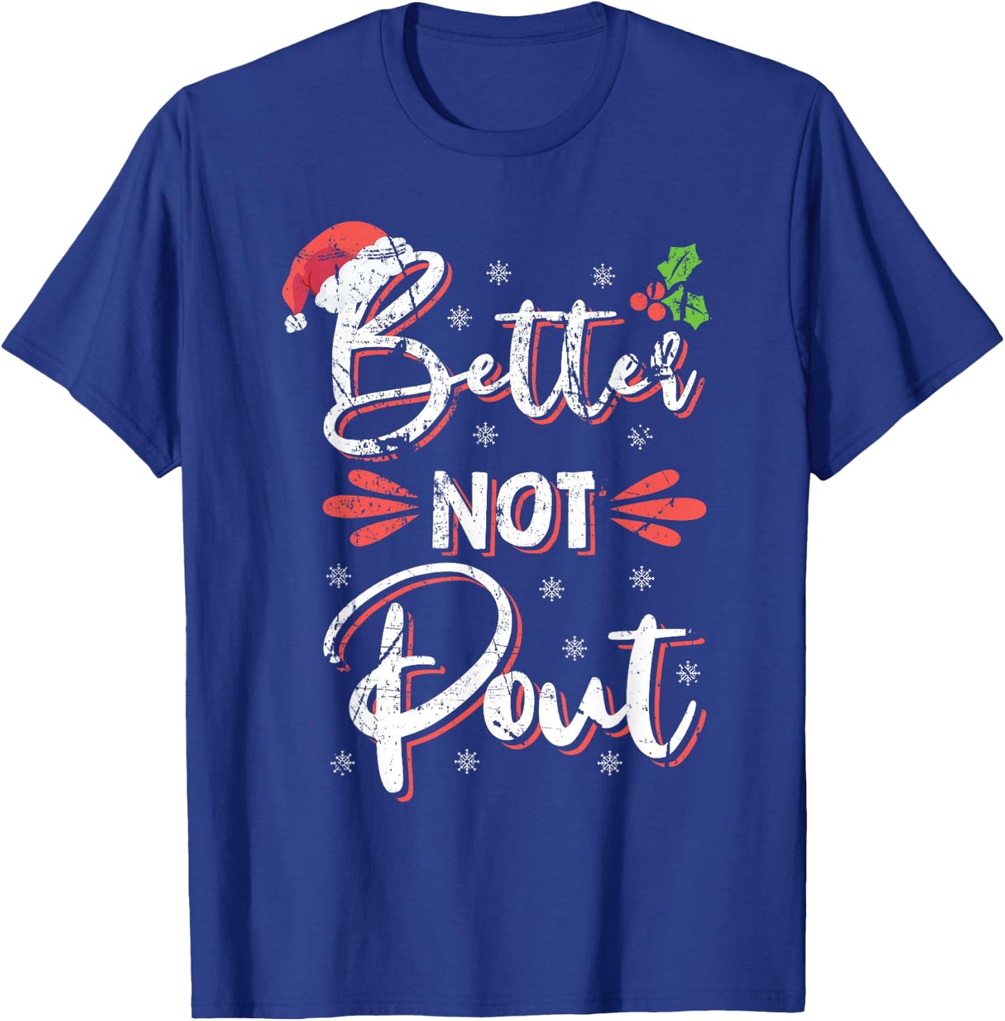 Funny Christmas Pun Better Not Pout Gift Distressed T-Shirt - T-Shirt | Royal