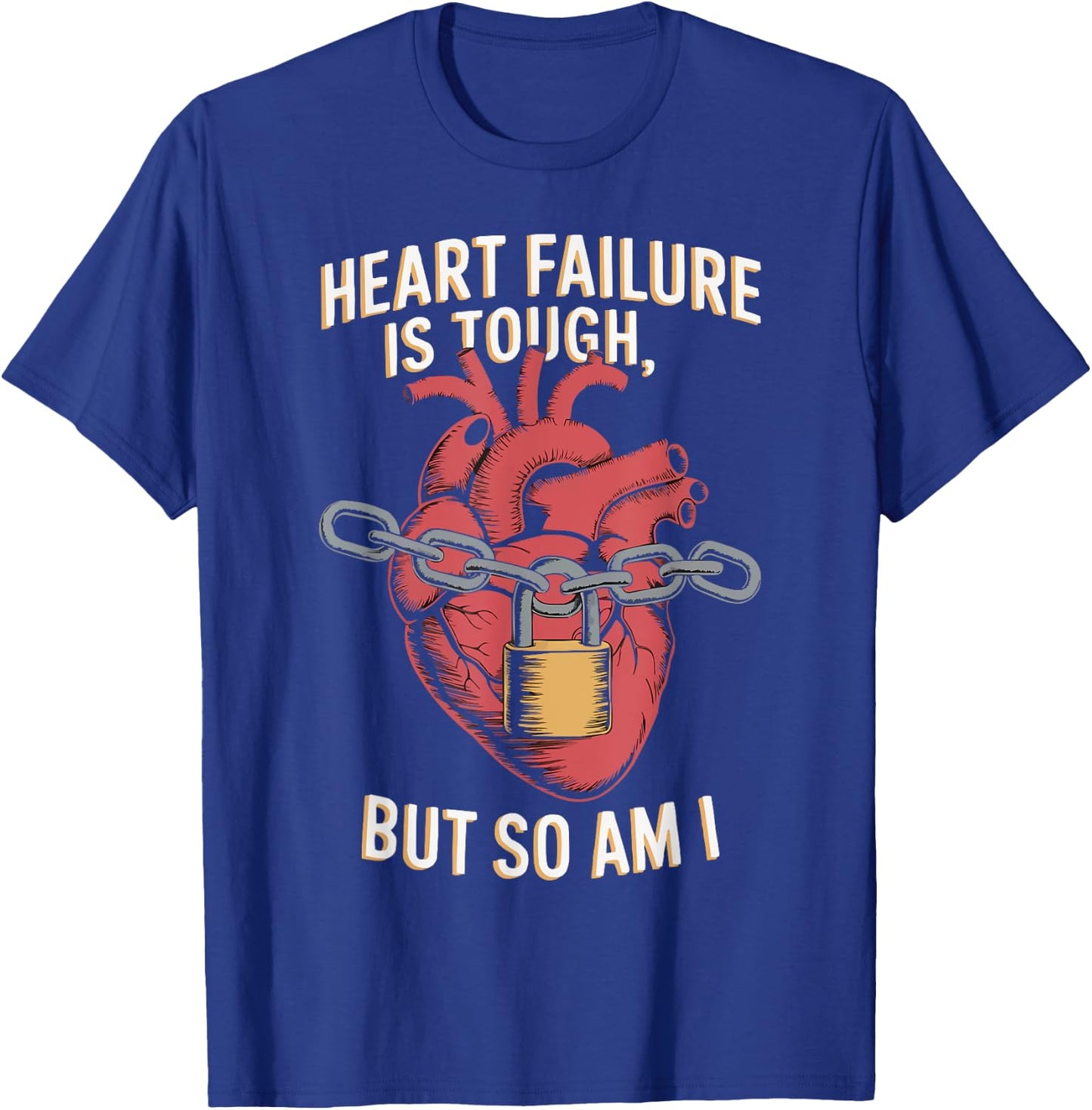 Congestive Heart Failure Chronic Disease CHF Awareness T-Shirt - T-Shirt | Royal