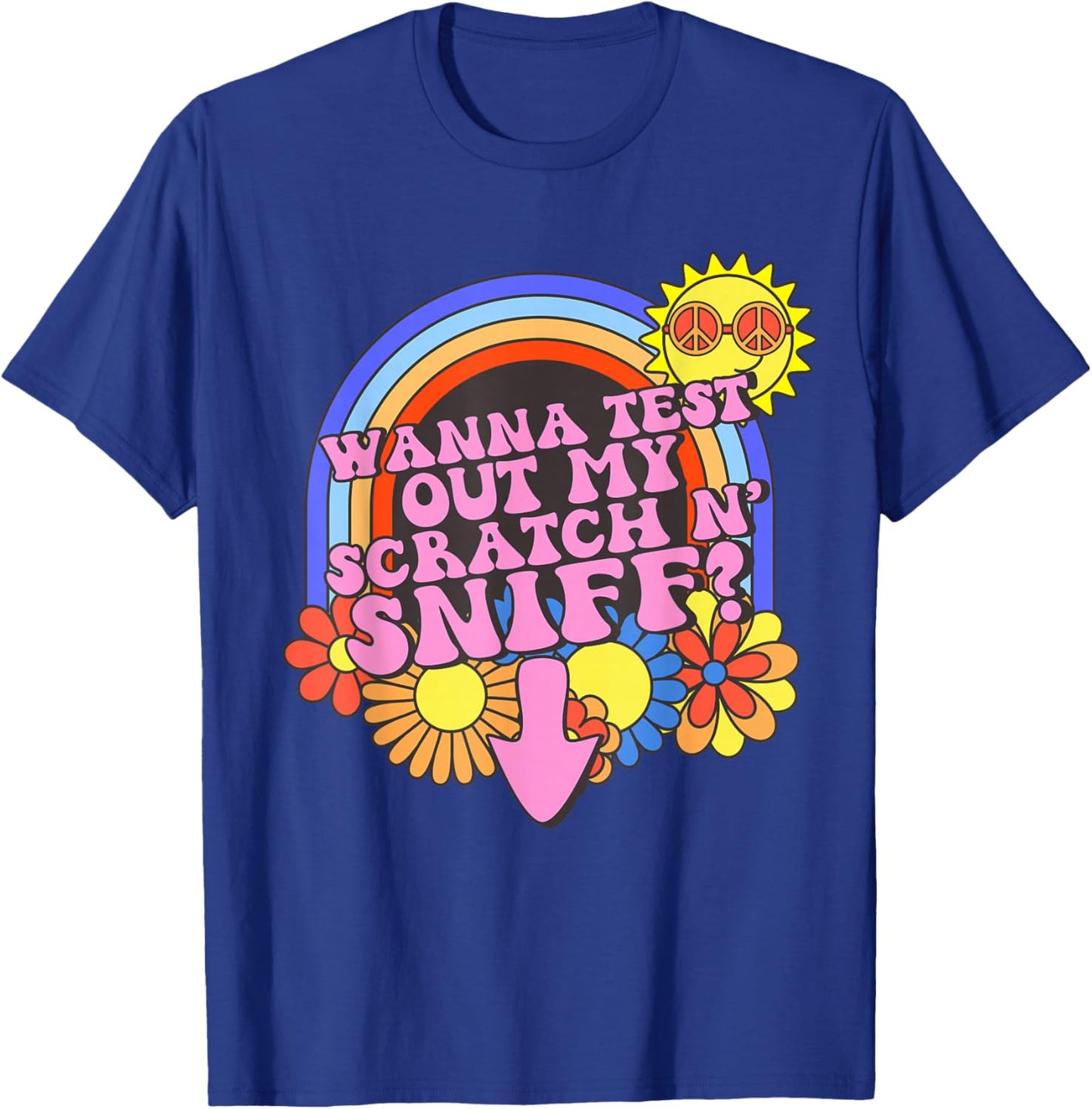 Inappropriate Adult Humor Wanna Test Out My Scratch N' Sniff T-Shirt - T-Shirt | Royal