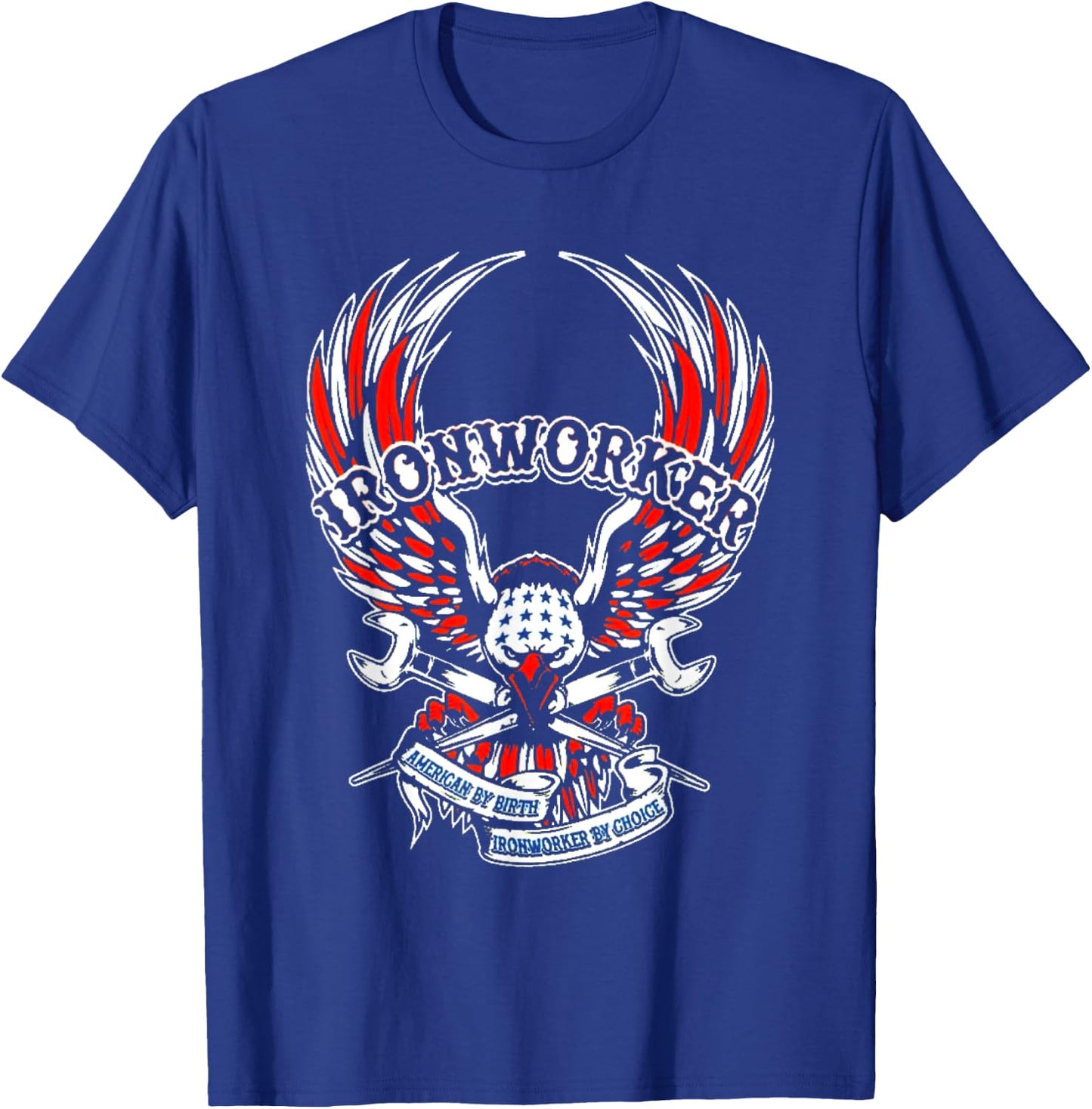 American By Birth Ironworker By Choice USA Flag Eagle Design Women Kids Men T-Shirt - T-Shirt | Royal