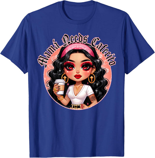 Mama Needs Cafecito Y Chisme Best Mom La Mama Mas Chingona T-Shirt - T-Shirt | Royal