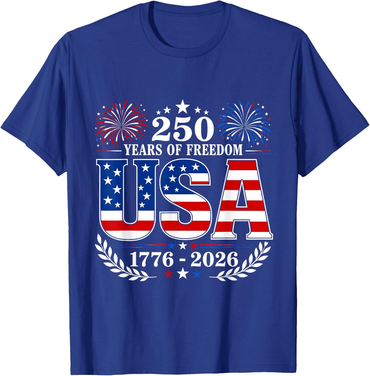 USA 4th of July 250 Years of Freedom 1776 Independence Day T-Shirt - T-Shirt | Royal