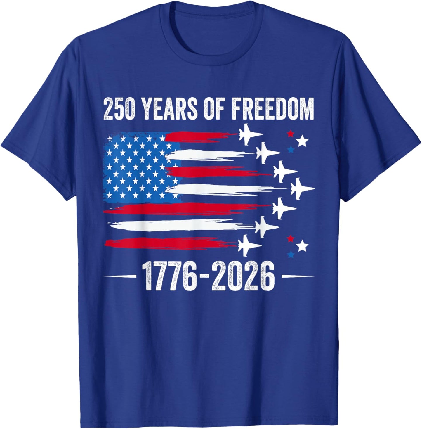 Patriotic 250 Years of Freedom Fighter Jet 250th 4th of July T-Shirt - T-Shirt | Royal