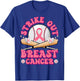 Strike Out Breast Cancer Awareness Pink October Baseball T-Shirt - T-Shirt | Royal