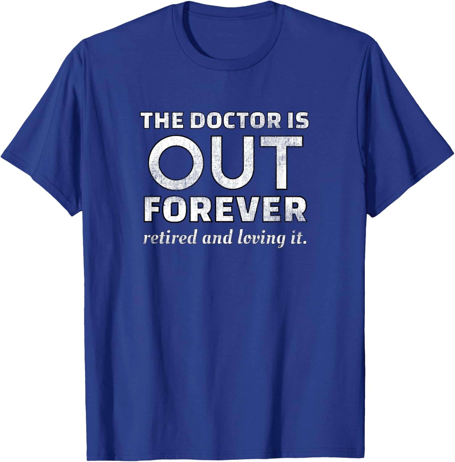 Retired Humor Doctor Retire Retirement Gag Gift Men T-Shirt - T-Shirt | Royal
