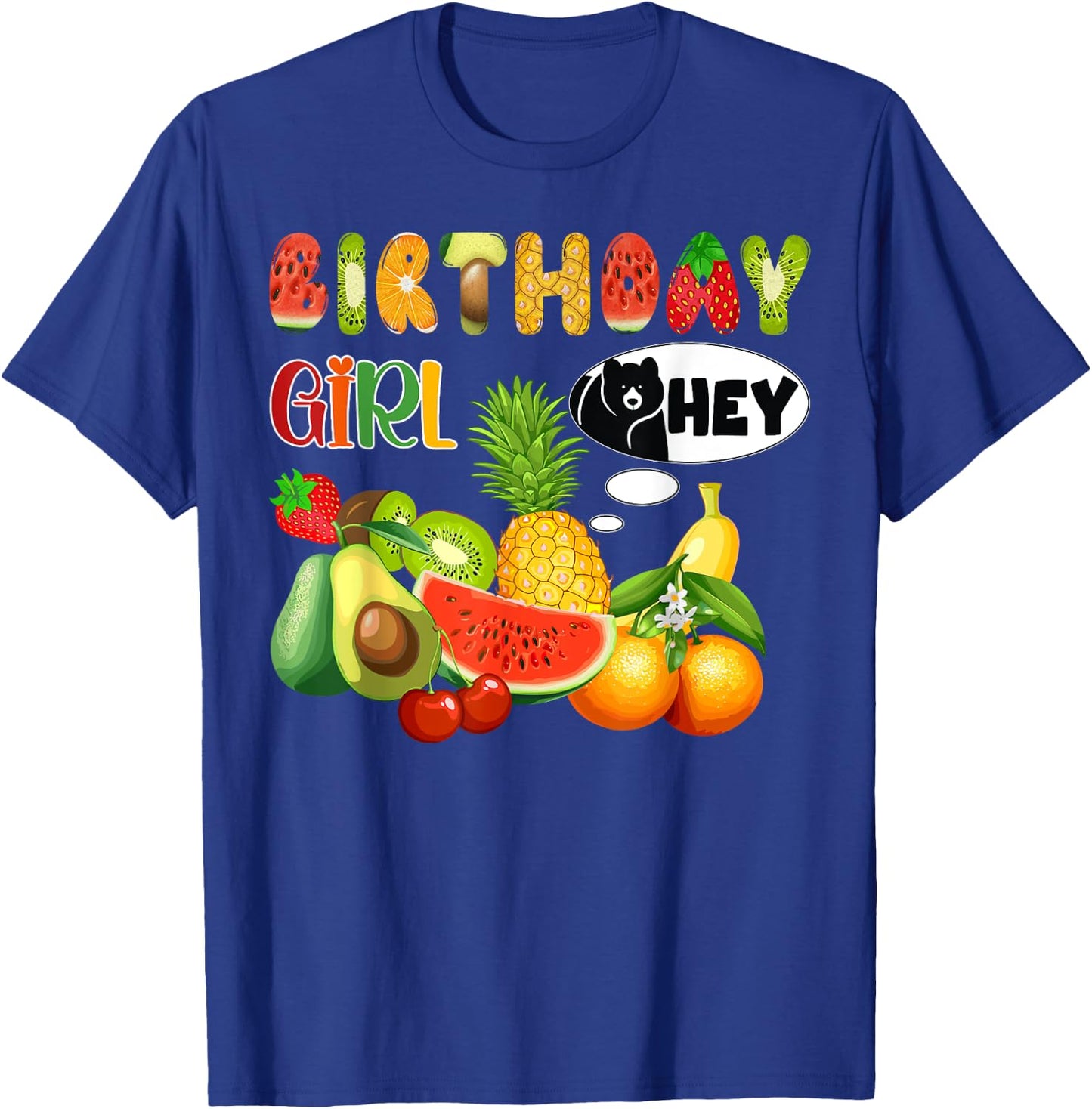Funny Birthday Girl Hey Bear Fruit Family Matching T-Shirt - T-Shirt | Royal