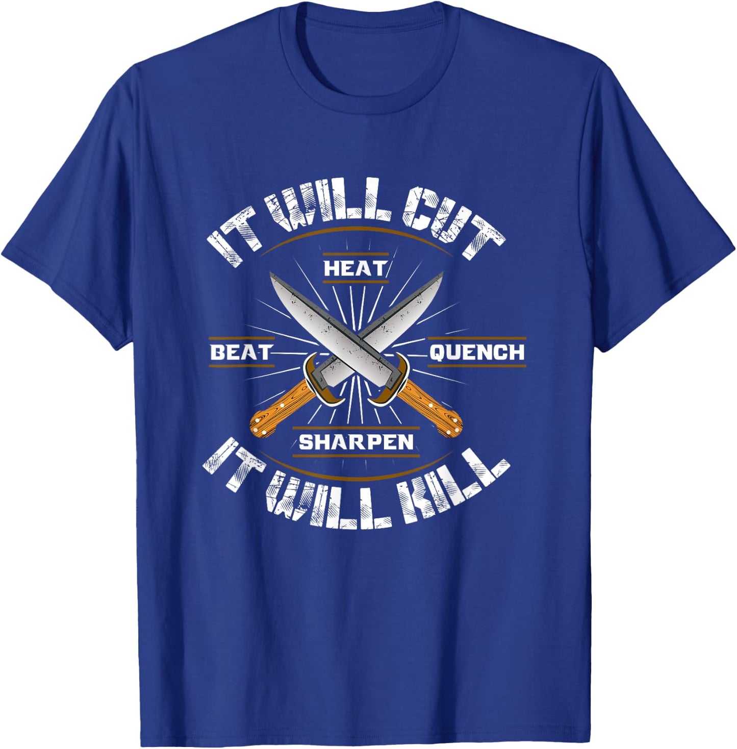 Fire Forged Knife Sword It Will Cut Cool Gift T-Shirt - T-Shirt | Royal