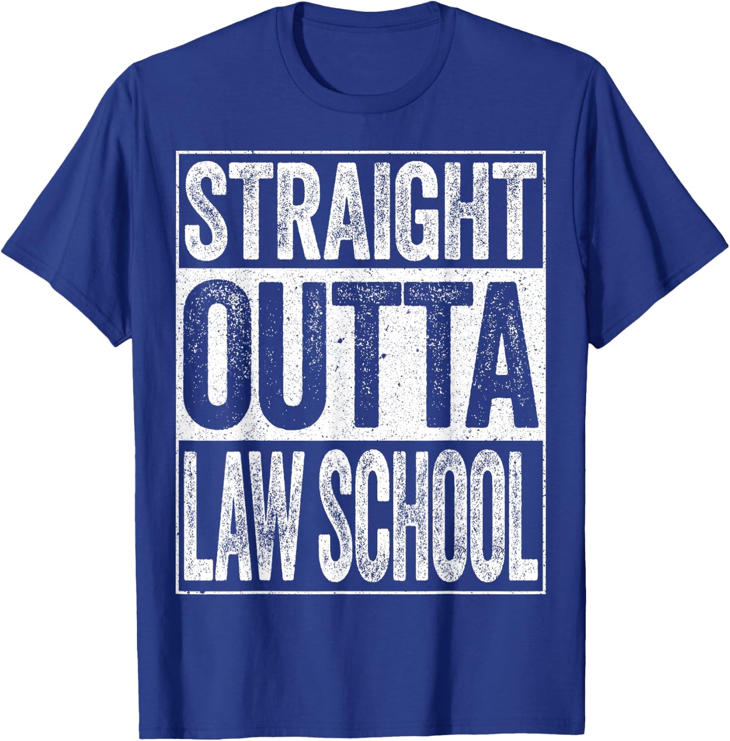 Straight Outta Law School Shirt Lawyer Graduation T-Shirt - T-Shirt | Royal