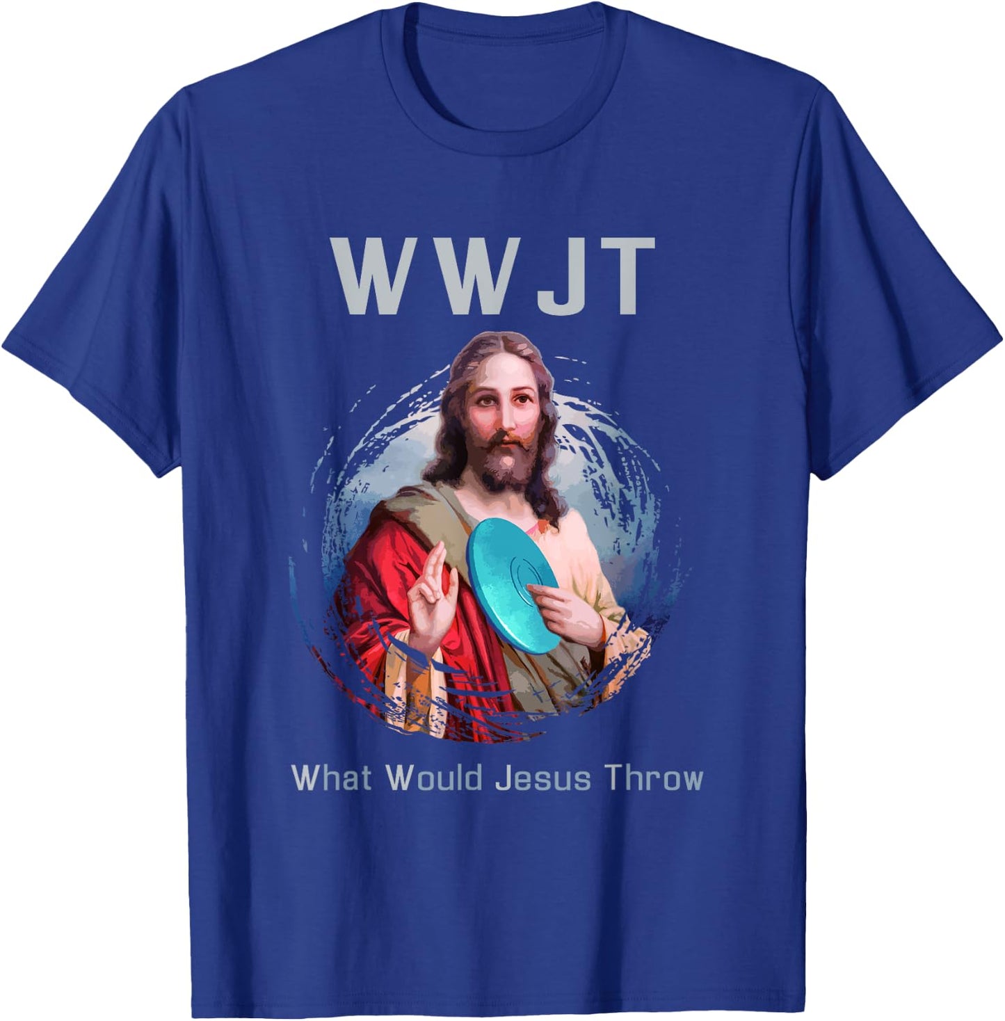 "What Would Jesus Throw" Funny Disc Golf T Shirt Men & Women T-Shirt - T-Shirt | Royal
