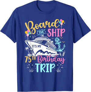 It's My 75th Birthday Cruise Trip 75th Bday Cruising Trip T-Shirt - T-Shirt | Royal