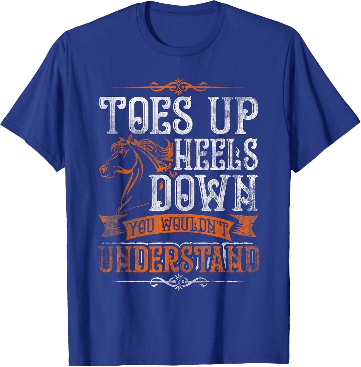 Cute Horse Riders Gifts Horseback Riding, Toes Up Heels Down T-Shirt - T-Shirt | Royal