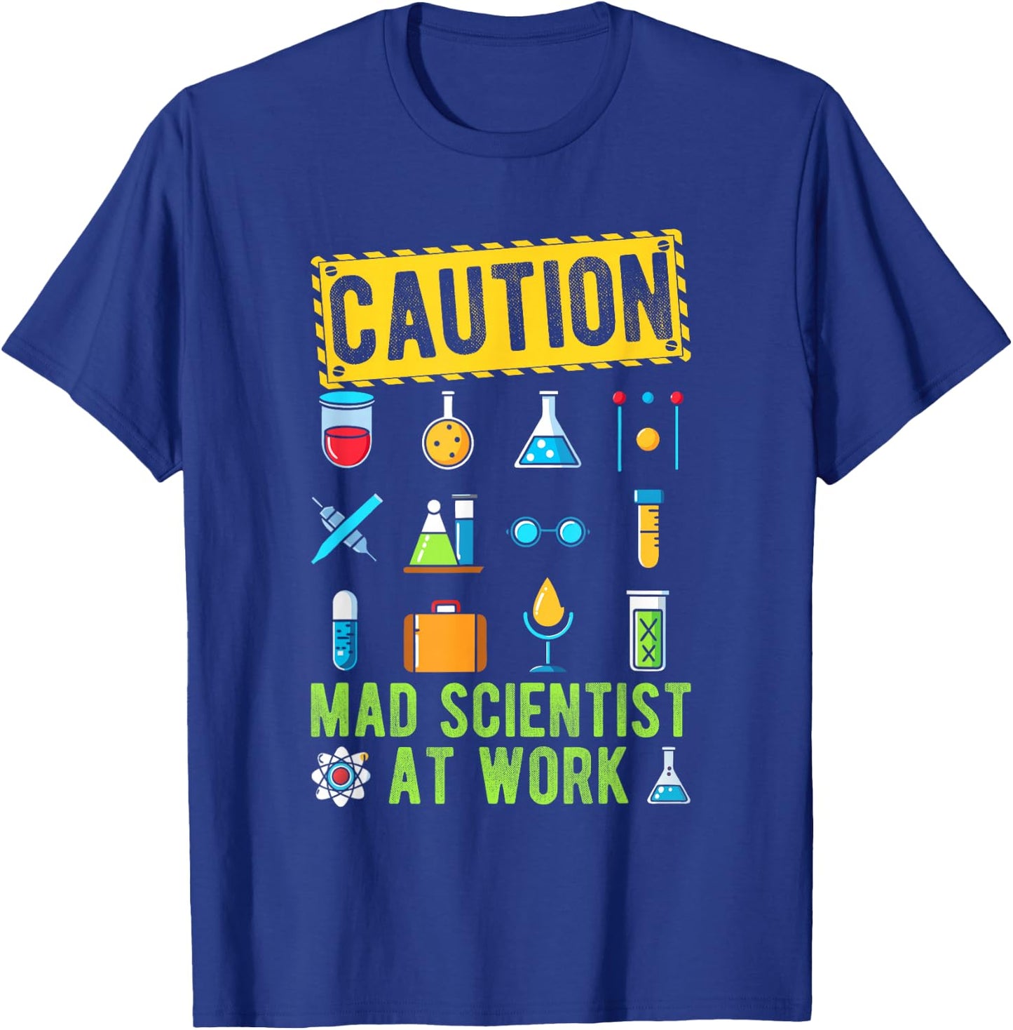 CAUTION Mad Scientist AT WORK Mad Scientist Costume T-Shirt - T-Shirt | Royal