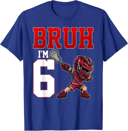 Bruh I'm 6 Lacrosse 6th Birthday Boys Party 6 Years Old T-Shirt - T-Shirt | Royal
