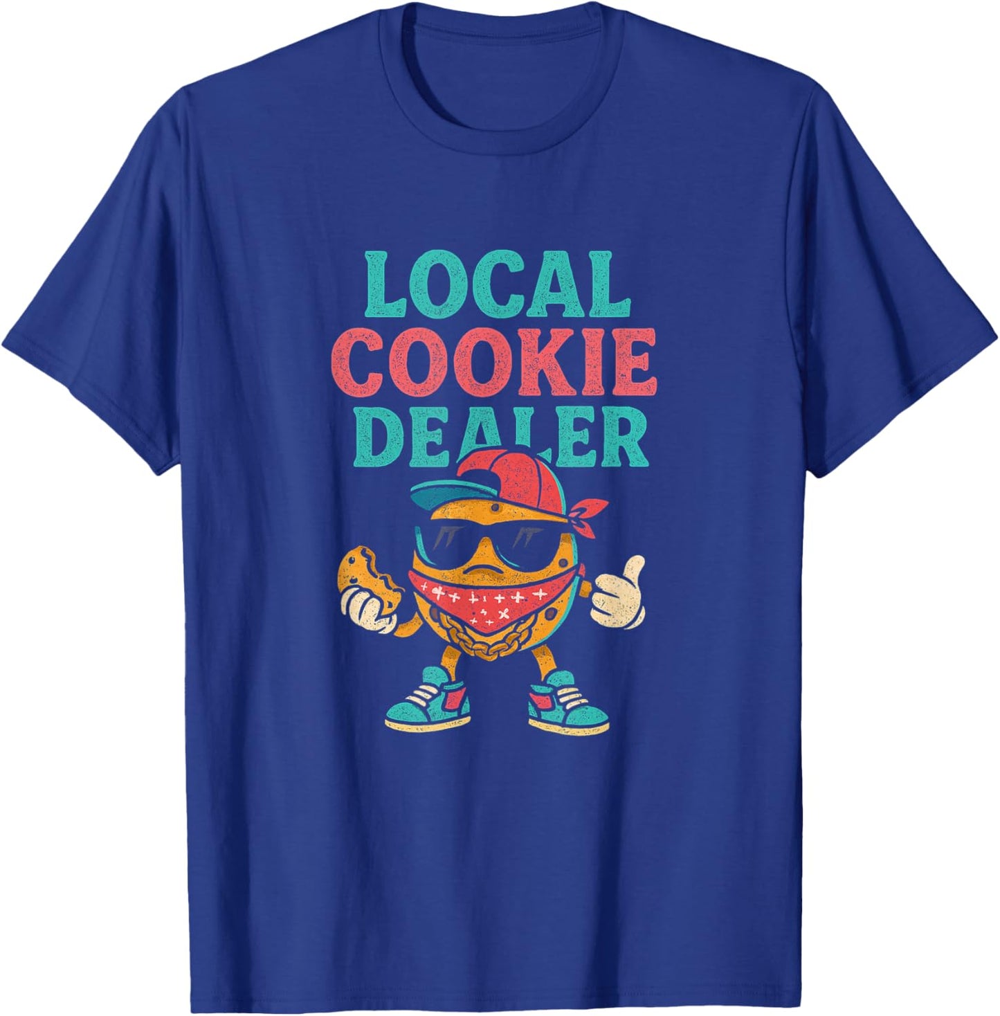 Local Cookie Dealer Funny Streetwear Cool Cookie Character T-Shirt - T-Shirt | Royal