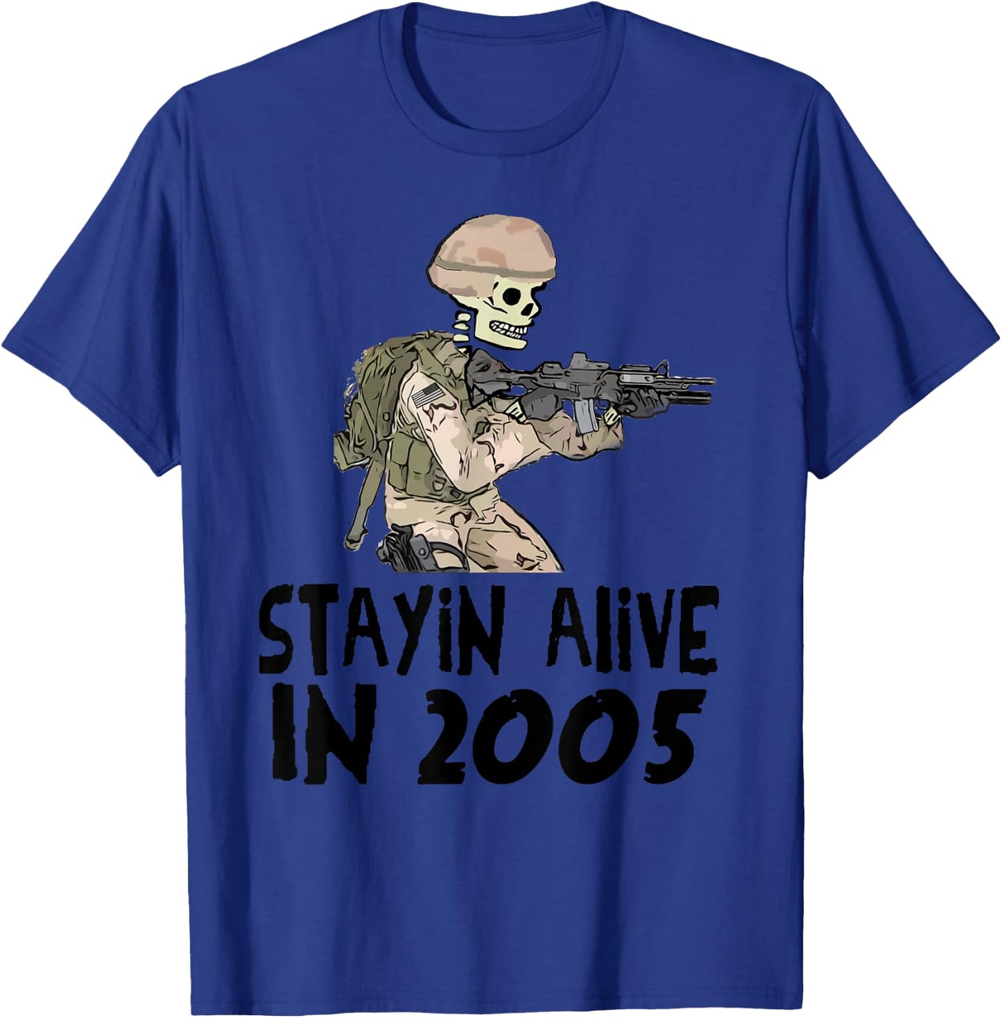 Stayin alive in 2005 OIF skull T-Shirt - T-Shirt | Royal