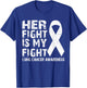 Her fight is my fight Lung cancer awareness T-Shirt - T-Shirt | Royal