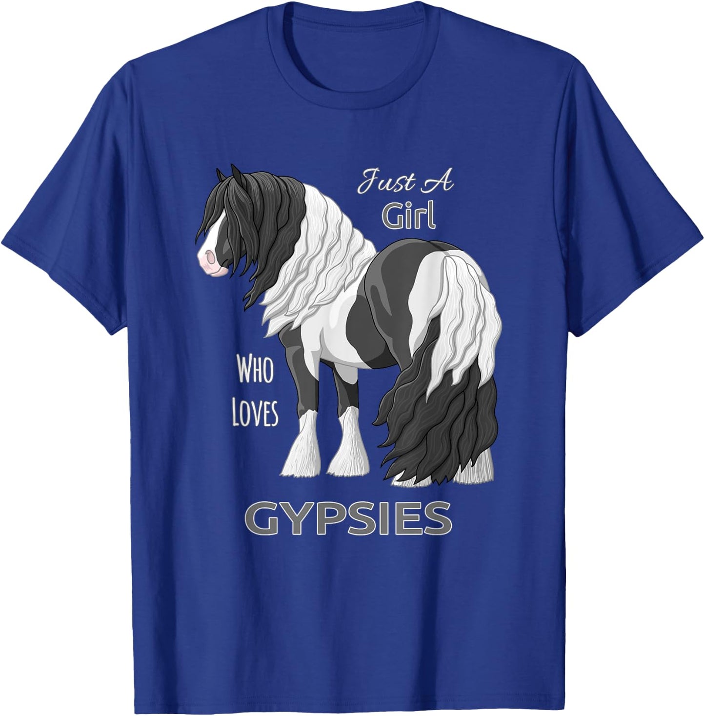 Just A Girl Who Loves Gypsies Black Pinto Gypsy Vanner Horse T-Shirt - T-Shirt | Royal